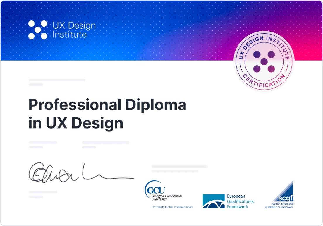 The Professional Diploma in UX Design awarded by the UX Design Institute